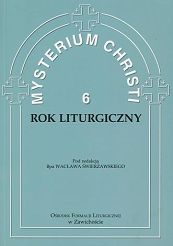 Mysterium Christi 6 - Rok liturgiczny