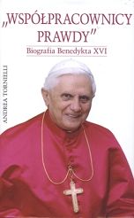 Współpracownicy prawdy - biografia Benedykta XVI