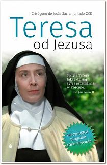 Teresa od Jezusa Wielka biografia
