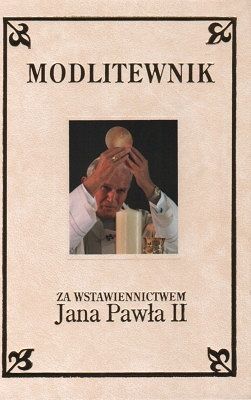 Modlitewnik za wstawiennictwem Jana Pawła II