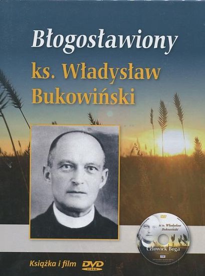 Błogosławiony ks. Władysław Bukowiński. Książeczka z filmem DVD