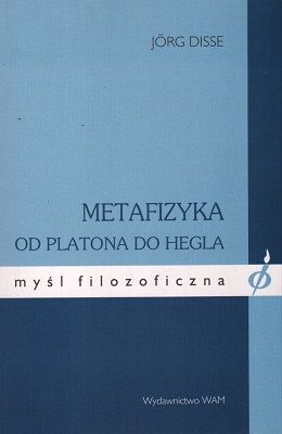 Metafizyka od Platona do Hegla