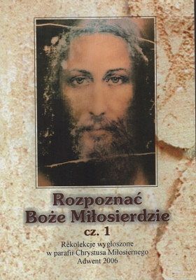 Rozpoznać Boże Miłosierdzie cz. 1 - CD