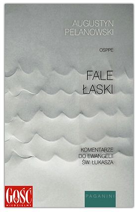 Fale łaski - Augustyn Pelanowski