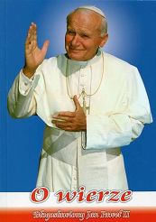 O wierze - Błogosławiony Jan Paweł II