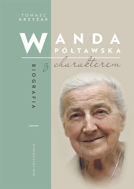 Wanda Półtawska - biografia z charakterem