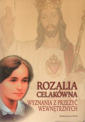 Rozalia Celakówna - wyznania z przeżyć wewnętrznych