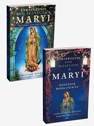 Pakiet 2 książek Zawierzenie pod płaszczem Maryi + Zawierzenie pod płaszczem Maryi. Dziennik modlitewny - Christine Watkins