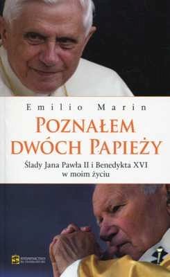 Poznałem dwóch Papieży. Ślady Jana Pawła II i Benedykta XVI w moim życiu