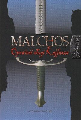 Malchos - opowieść sługi Kajfasza