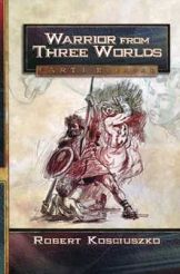 Warrior from Three Worlds. Part 1 - Eleazar