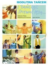 I tańcząc śpiewać będą... - opis tańców