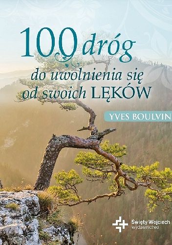100 dróg do uwolnienia się od swoich lęków