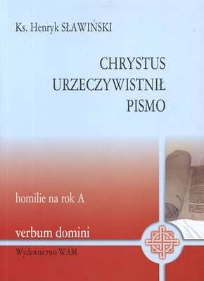 Chrystus urzeczywistnił Pismo