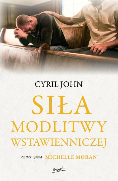 Siła modlitwy wstawienniczej - Cyril John