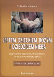 JESTEM DZIECKIEM BOŻYM I DZIEDZICEM NIEBA CZ. 1