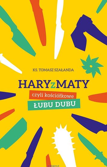 HARYzMATY czyli kościółkowe ŁUBU DUBU
