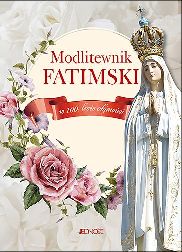 Modlitewnik fatimski W 100-lecie objawień
