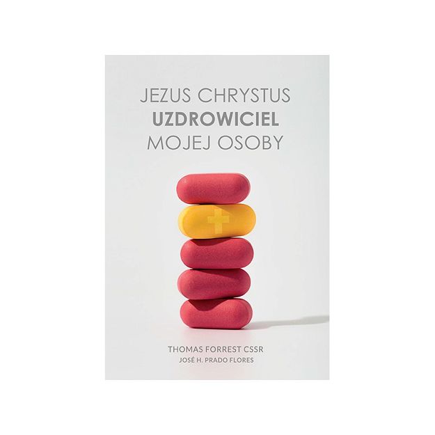 Jezus Chrystus uzdrowiciel mojej osoby