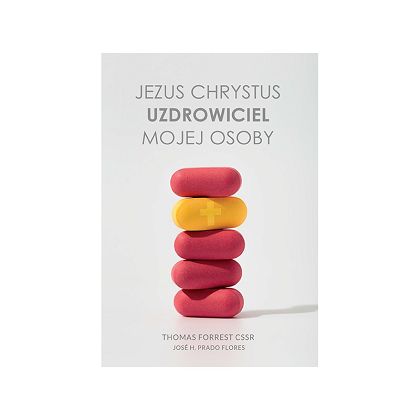 Jezus Chrystus uzdrowiciel mojej osoby