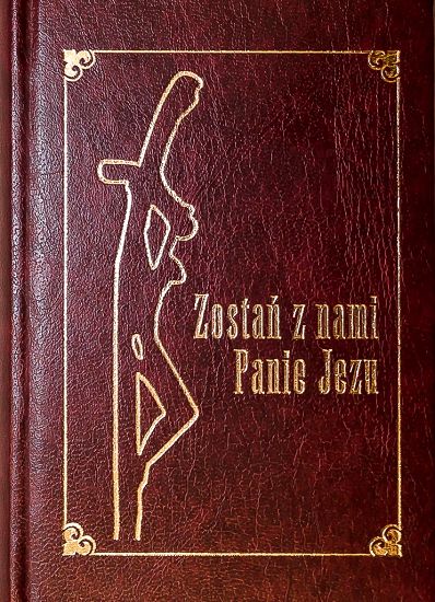 Zostań z nami Panie Jezu - Modlitewnik dla osób starszych