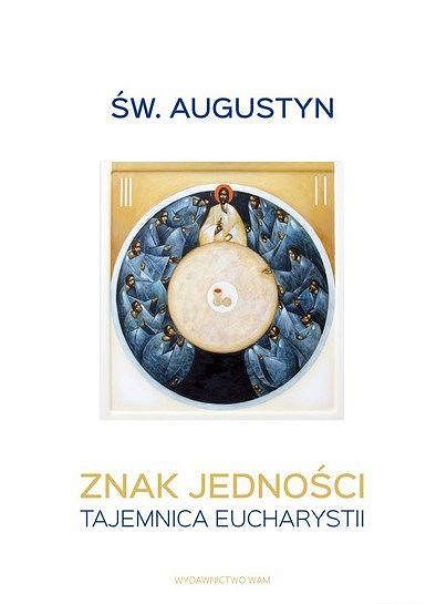Znak jedności Tajemnica Eucharystii