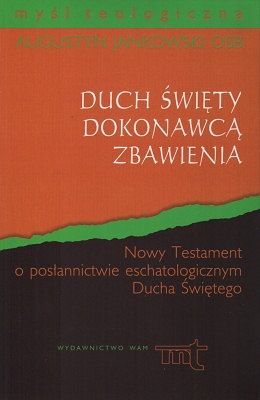 Duch Święty dokonawcą zbawienia