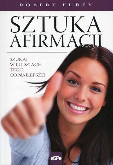 Sztuka afirmacji - Robert Furey