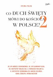 Co Duch Święty mówi do Kościoła w Polsce? cz.2