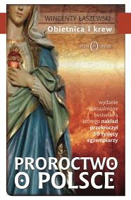 Proroctwo o Polsce. Obietnica i krew