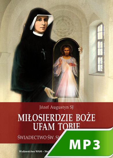 Miłosierdzie Boże. Ufam Tobie