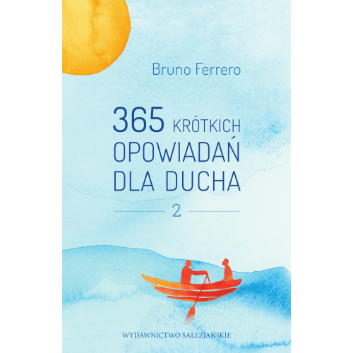 365 krótkich opowiadań dla ducha 2 Bruno Ferrero