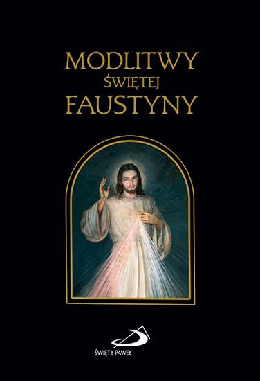 Modlitwy Świętej Faustyny