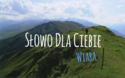 Słowo dla Ciebie - Wiara