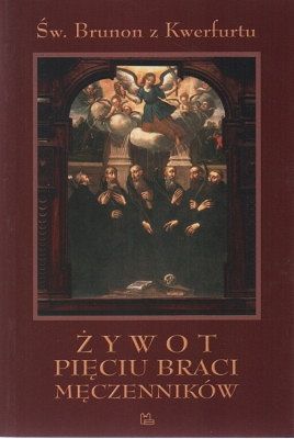 Żywot pięciu braci męczenników