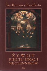Żywot pięciu braci męczenników
