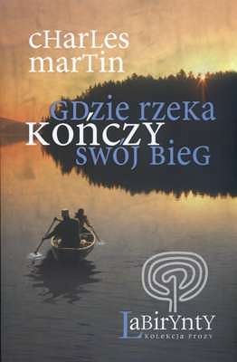 GDZIE RZEKA KOŃCZY SWÓJ BIEG