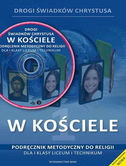 W KOŚCIELE - Podręcznik metodyczny do religii dla klasy 1 liceum i technikum