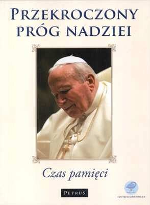 Przekroczony próg nadziei. Czas pamięci