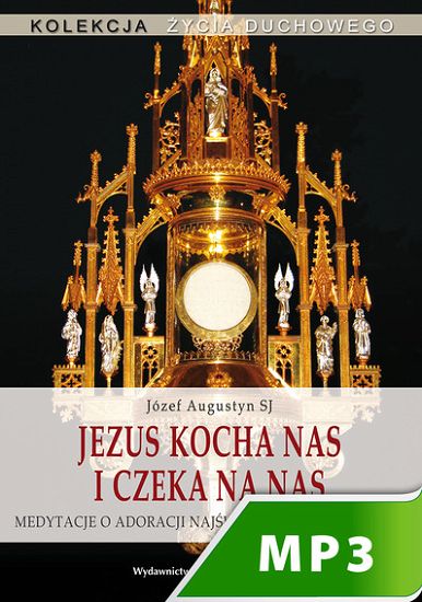 Jezus kocha nas i czeka na nas