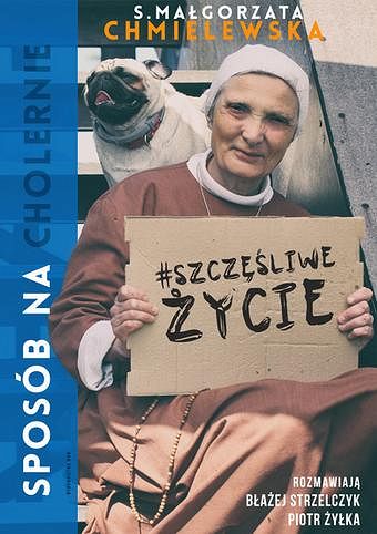 Sposób na cholernie szczęśliwe życie