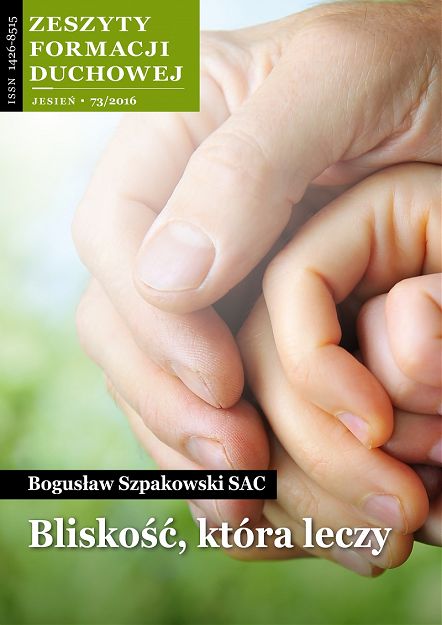 Bliskość, która leczy. Zeszyt formacji duchowej nr 73