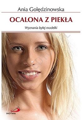 Ocalona z piekła. Wyznania byłej modelki