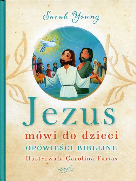 Jezus mówi do dzieci. Opowieści biblijne