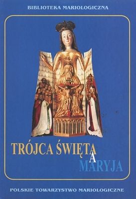 Trójca Święta a Maryja