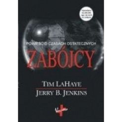 Zabójcy Powieść o czasach ostatecznych cz. 6