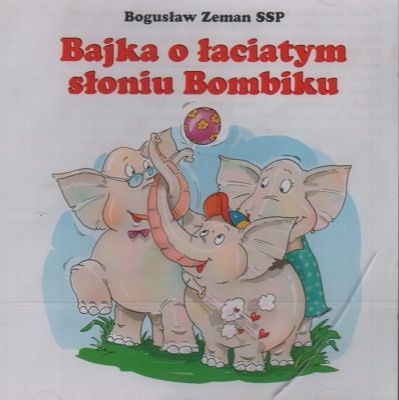 Bajka o łaciatym słoniu Bombiku - CD