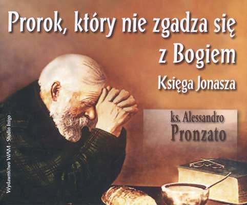 Prorok, który nie zgadza sie z Bogiem. Księga Jonasza - CD