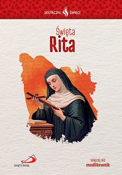 Święta Rita . Seria - Skuteczni Święci
