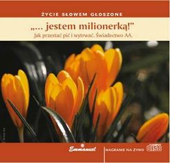 ...jestem milionerką! (CD) - Świadectwo AA